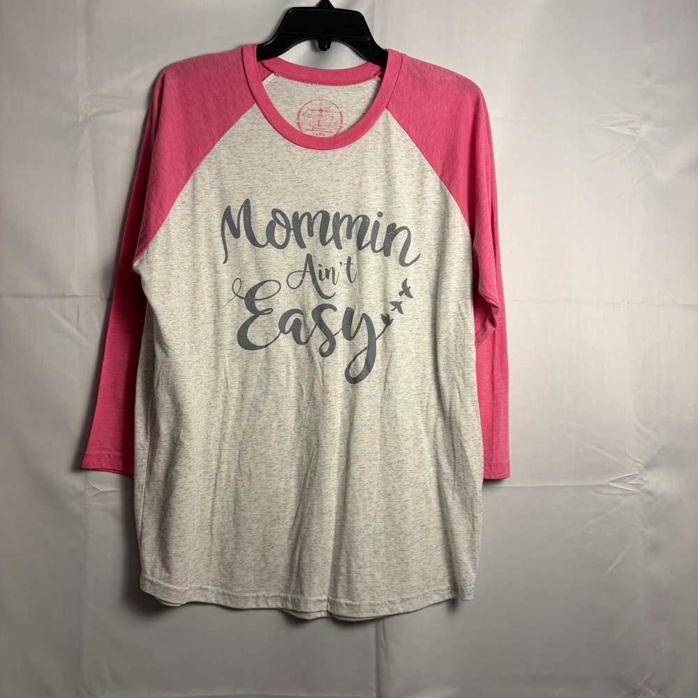 Jane Marie Mommin Aint Easy Raglan Baseball Tee Pink Gray 3/4 Sleeve Large